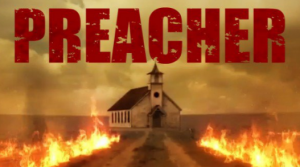 Preacher Dizisi Konusu, Yorumları, Türü ve Yeni Sezon Bilgileri…