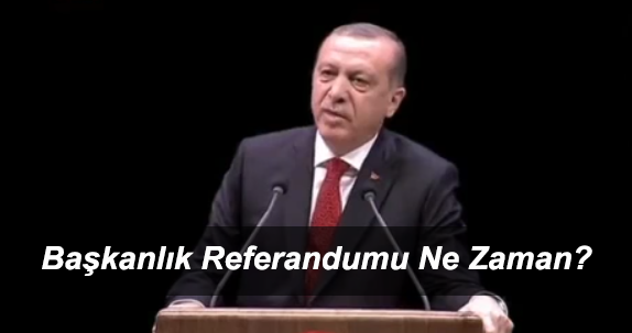 Başkanlık Referandumu Ne Zaman Yapılacak? Referandum Tarihi